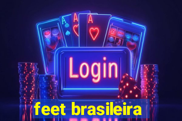 feet brasileira